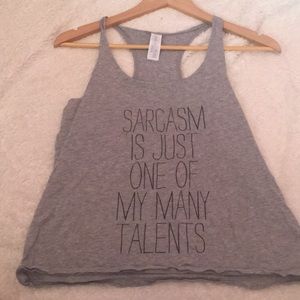 "Sarcasm is just one of my many talents" tank